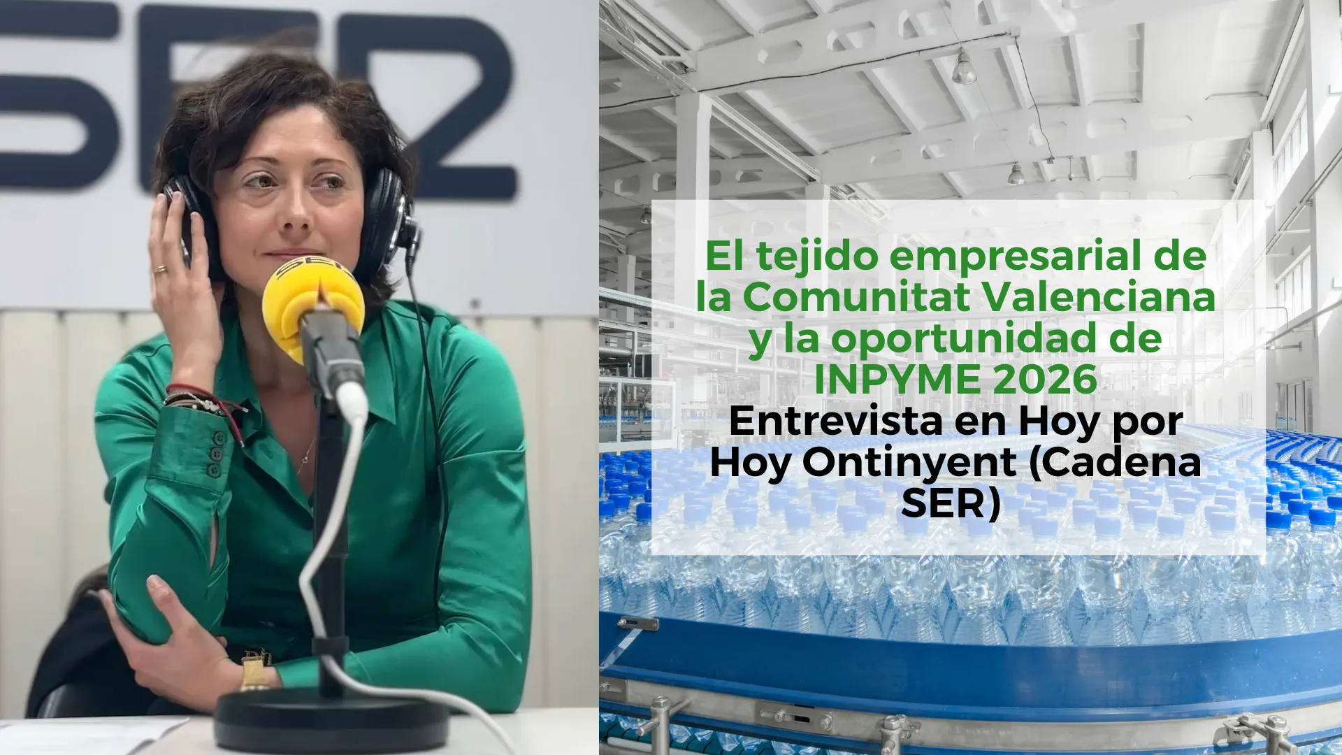 El-tejido-empresarial-de-la-Comunitat-Valenciana-y-la-oportunidad-de-INPYME-2026:-Entrevista-en-Hoy-por-Hoy-Ontinyent-(Cadena-SER)